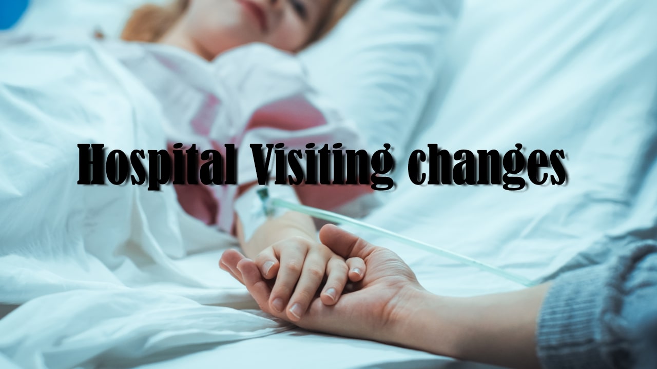 Hospital Visiting changes