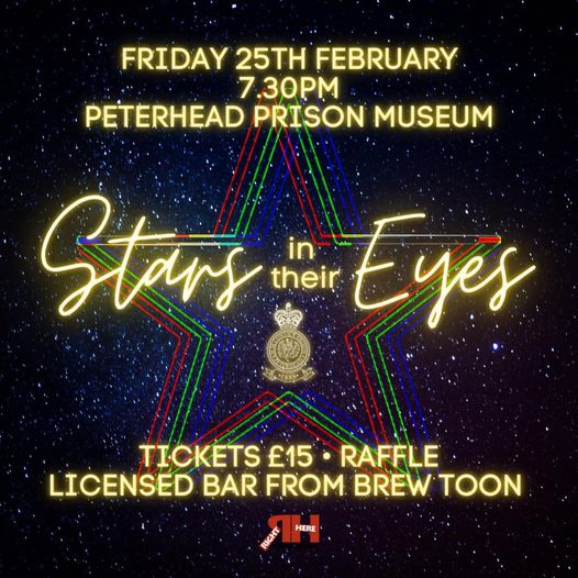 Stars in their Eyes Peterhead Prison Museum Edition