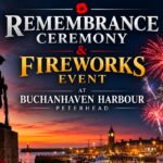 Buchanhaven Harbour Trust invites our community to join us for our Remembrance ceremony & Fireworks Event